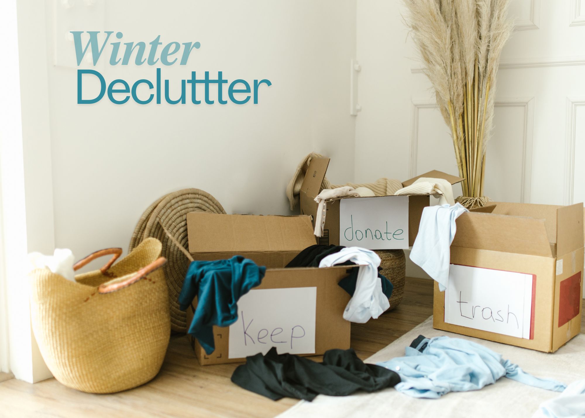 Embrace the Winter Declutter: Prep Your Home Before Spring Blooms